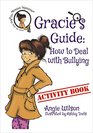 Gracie's Guide How to Deal with Bullying