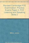 Revised Cambridge FCE Examination Practice Exams Paper 2 FCE Listening and Speaking Skills 2