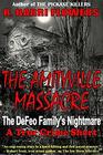 The Amityville Massacre The DeFeo Family's Nightmare