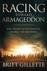 Racing Toward Armageddon: Why Advanced Technology Signals the End Times