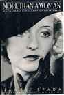 More Than a Woman  An Intimate Biography of Bette Davis