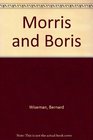 Morris and Boris Wiseman