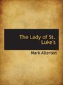 The Lady of St Luke's