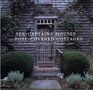 Sea Captains' Houses and Rosecovered Cottages  The Architectural Heritage of Nantucket Island