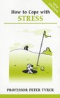 How To Cope With Stress New Edition