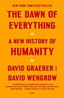 The Dawn of Everything A New History of Humanity