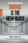 Orange Is the New Black Mein Jahr im Frauenknast