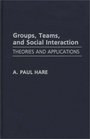 Groups Teams and Social Interaction Theories and Applications