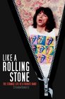 Like A Rolling Stone: The Strange Life of A Tribute Band