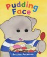 Pudding Face