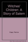 Witches' Children: A Story of Salem