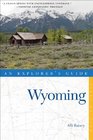 Wyoming An Explorer's Guide