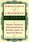 Thoughts of Chairman Buffett Thirty Years of Unconventional Wisdom from the Sage of Omaha