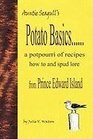 Potato Basicsa potpourri of recipes how to and spud lore from Prince Edward Island