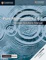 Cambridge International AS and A Level Mathematics Pure Mathematics 2 and 3 Worked Solutions Manual with Cambridge Elevate Edition