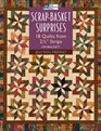 Scrapbasket Surprises 18 Quilts from 21/2 inch Strips