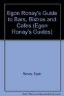 Egon Ronay's Guide to Bars Bistros and Cafes
