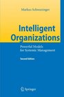 Intelligent Organizations Powerful Models for Systemic Management