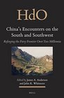 China's Encounters on the South and Southwest Reforging the Fiery Frontier over Two Millennia
