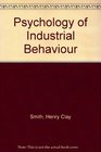 Psychology of Industrial Behaviour