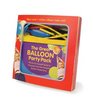 The Great Balloon Party Pack The DoItYourself Guide to Throwing Your Own Fantastic BalloonTheme Party
