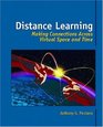 Distance Learning  Making Connections Across Virtual Space and Time