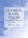 Classical Social Theory  Investigation and Application