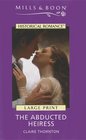 The Abducted Heiress (Mills & Boon Historical Romance)
