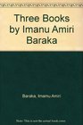 Three Books by Imanu Amiri Baraka