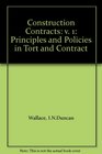 Construction Contracts Principles and Policies in Tort and Contract