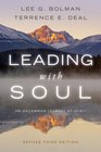 Leading with Soul An Uncommon Journey of Spirit