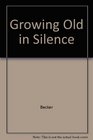 Growing Old in Silence