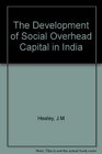 Development of Social Overhead Capital in India 195060