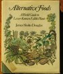 Alternative foods: A world guide to lesser-known edible plants