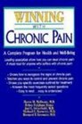 Winning With Chronic Pain A Complete Program for Health and WellBeing