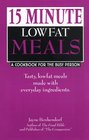 15 Minute Lowfat Meals A Cookbook for the Busy Person