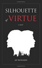 Silhouette of Virtue A Novel