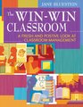 The WinWin Classroom A Fresh and Positive Look at Classroom Management