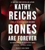 Bones are Forever (Temperance Brennan, Bk 15) (Audio CD) (Unabridged)