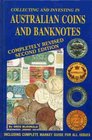 Collecting and investing in Australian coins and banknotes Including complete market guide for all issues