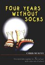 Four Years Without Socks