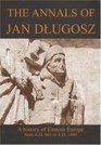 The Annals of Jan Dlugosz A History of Eastern Europe from AD 965 to AD 1480
