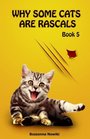 Why Some Cats are Rascals Book5