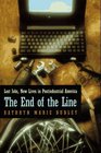 The End of the Line  Lost Jobs New Lives in Postindustrial America