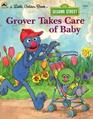 Grover Takes Care Of Baby