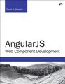 AngularJS Web Component Development Building Reusing and Exporting UI Components with AngularJS