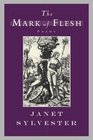 The Mark of Flesh Poems