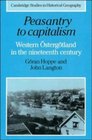 Peasantry to Capitalism Western stergtland in the Nineteenth Century