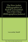 The SinoJudaic Bibliographies of Rudolf Loewenthal Tiao Chin Chiao