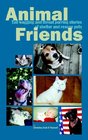 Animal Friends Tail Wagging and Throat Purring Stories of Shelter and Rescue Pets